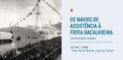 Apresentao da coleo de 3 Tomos - Navios de Assistncia  Frota Bacalhoeira