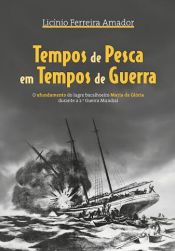 Tempos de Pesca em Tempos de Guerra apresentado no Navio Gil Eannes